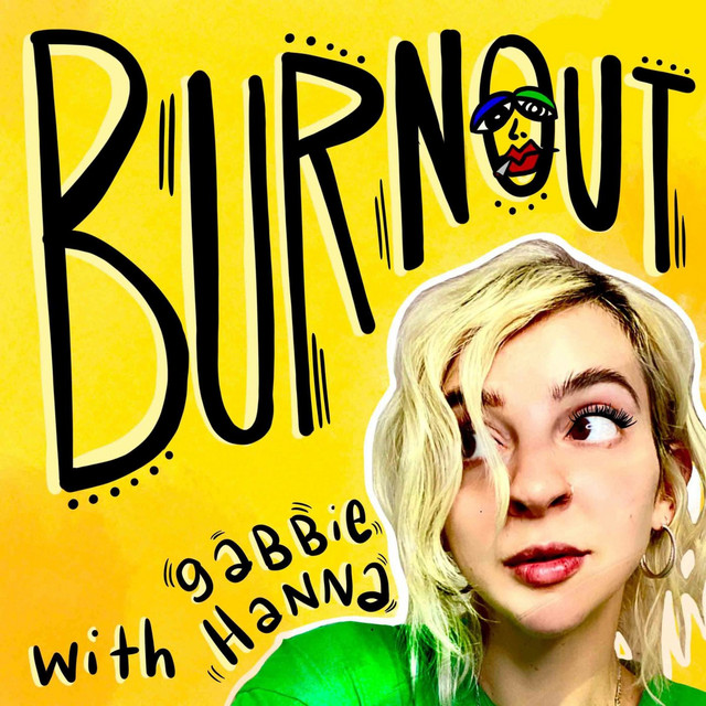 Burnout with Gabbie Hanna